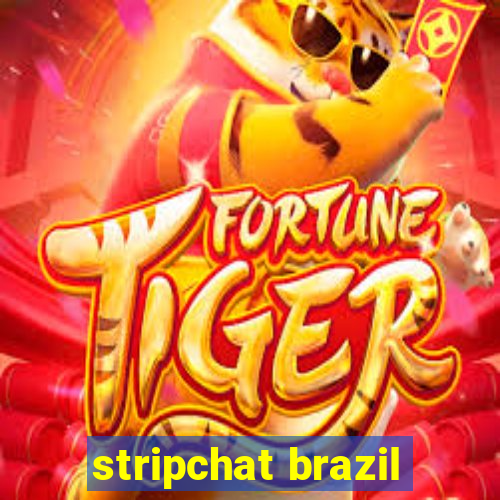 stripchat brazil